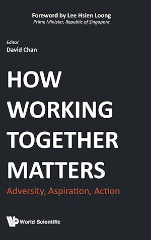 How Working Together Matters: Adversity, Aspiration, Action