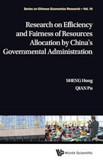 Research On Efficiency And Fairness Of Resources Allocation By China's Governmental Administration