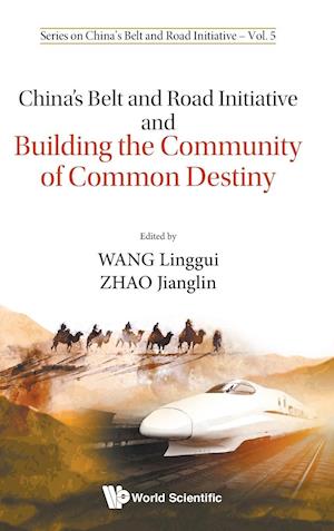 China's Belt And Road Initiative And Building The Community Of Common Destiny