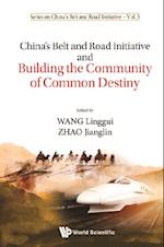 China's Belt And Road Initiative And Building The Community Of Common Destiny