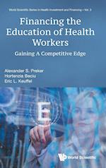 Financing The Education Of Health Workers: Gaining A Competitive Edge