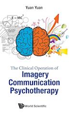 Clinical Operation Of Imagery Communication Psychotherapy, The