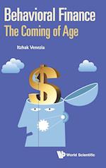Behavioral Finance: The Coming Of Age