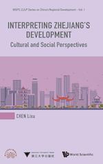 Interpreting Zhejiang's Development: Cultural And Social Perspectives