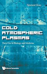 Cold Atmospheric Plasmas: Their Use In Biology And Medicine