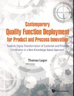 Contemporary Quality Function Deployment For Product And Process Innovation: Towards Digital Transformation Of Customer And Product Information In A New Knowledge-based Approach