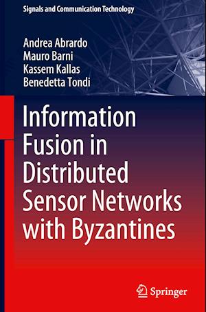 Information Fusion in Distributed Sensor Networks with Byzantines