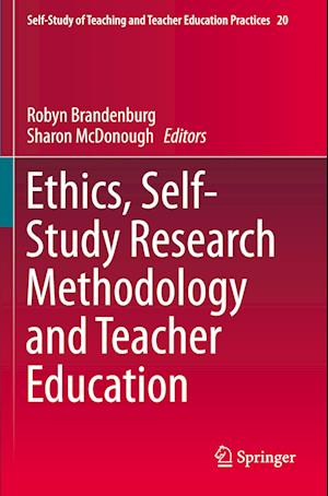 Ethics, Self-Study Research Methodology and Teacher Education