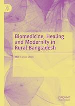 Biomedicine, Healing and Modernity in Rural Bangladesh