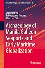 Archaeology of Manila Galleon Seaports and Early Maritime Globalization