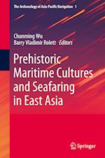 Prehistoric Maritime Cultures and Seafaring in East Asia