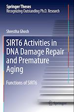 SIRT6 Activities in DNA Damage Repair and Premature Aging