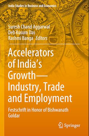 Accelerators of India's Growth—Industry, Trade and Employment