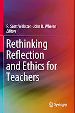 Rethinking Reflection and Ethics for Teachers