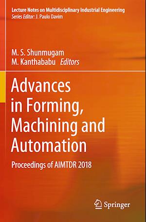 Advances in Forming, Machining and Automation