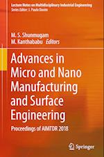 Advances in Micro and Nano Manufacturing and Surface Engineering