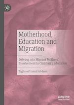 Motherhood, Education and Migration