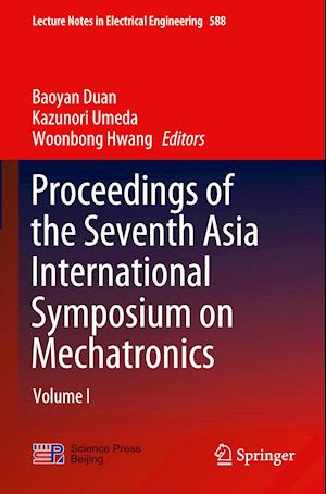 Proceedings of the Seventh Asia International Symposium on Mechatronics