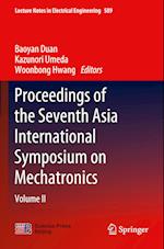 Proceedings of the Seventh Asia International Symposium on Mechatronics