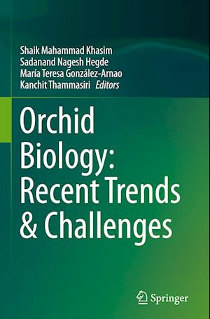 Orchid Biology: Recent Trends & Challenges