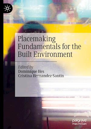 Placemaking Fundamentals for the Built Environment