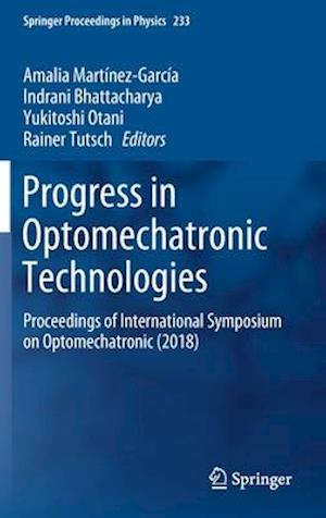 Progress in Optomechatronic Technologies