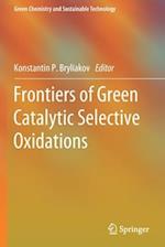 Frontiers of Green Catalytic Selective Oxidations