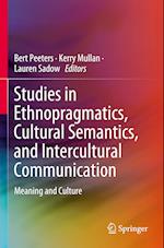 Studies in Ethnopragmatics, Cultural Semantics, and Intercultural Communication