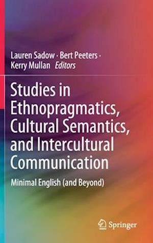 Studies in Ethnopragmatics, Cultural Semantics, and Intercultural Communication