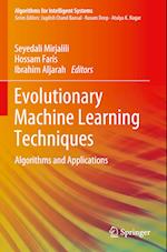 Evolutionary Machine Learning Techniques