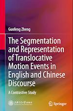 The Segmentation and Representation of Translocative Motion Events in English and Chinese Discourse