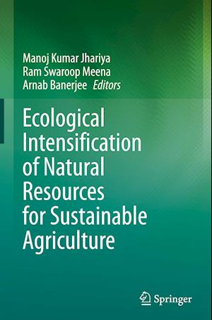 Ecological Intensification of Natural Resources for Sustainable Agriculture