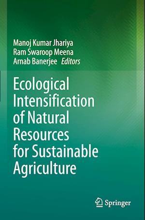 Ecological Intensification of Natural Resources for Sustainable Agriculture