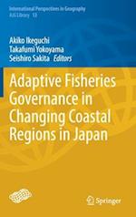 Adaptive Fisheries Governance in Changing Coastal Regions in Japan