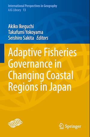 Adaptive Fisheries Governance in Changing Coastal Regions in Japan