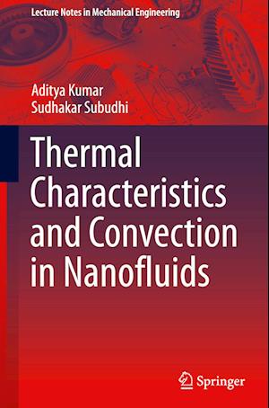 Thermal Characteristics and Convection in Nanofluids