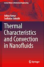 Thermal Characteristics and Convection in Nanofluids