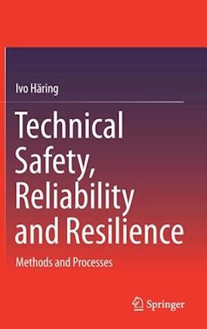 Technical Safety, Reliability and Resilience