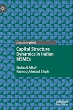 Capital Structure Dynamics in Indian MSMEs