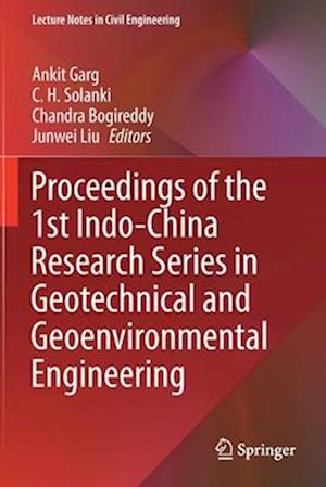 Proceedings of the 1st Indo-China Research Series in Geotechnical and Geoenvironmental Engineering