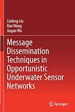 Message Dissemination Techniques in Opportunistic Underwater Sensor Networks