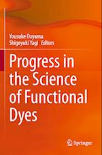 Progress in the Science of Functional Dyes