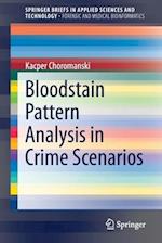 Bloodstain Pattern Analysis in Crime Scenarios