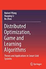 Distributed Optimization, Game and Learning Algorithms