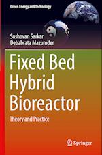 Fixed Bed Hybrid Bioreactor