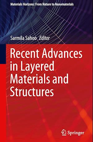 Recent Advances in Layered Materials and Structures