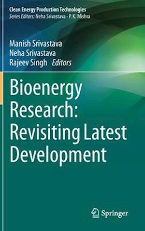 Bioenergy Research: Revisiting Latest Development