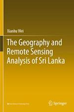 The Geography and Remote Sensing Analysis of Sri Lanka