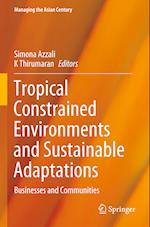 Tropical Constrained Environments and Sustainable Adaptations