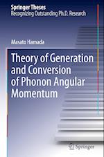 Theory of Generation and Conversion of Phonon Angular Momentum